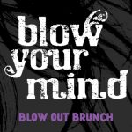 Blow Out Brunch